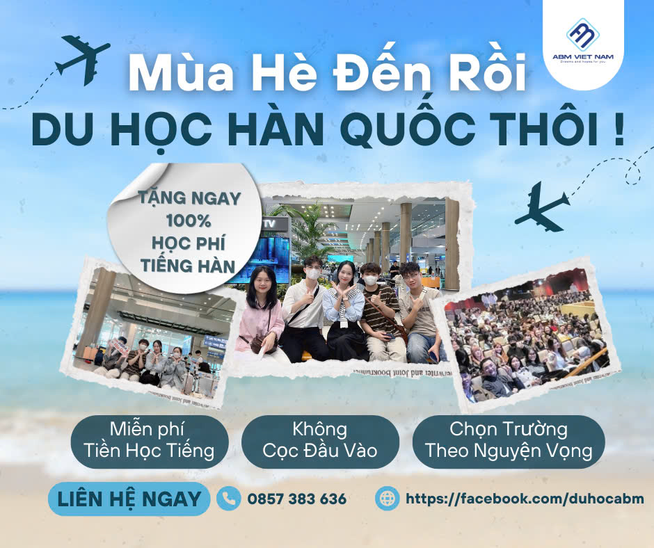 Muốn du học Hàn Quốc kỳ tháng 3 suôn sẻ, hãy đồng hành cùng ABM