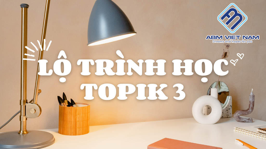 Nhiều trường sẽ yêu cầu có Topik 3