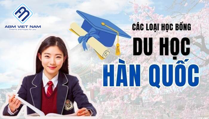 Cập nhật các loại học bổng du học Hàn Quốc 2025